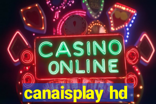 canaisplay hd